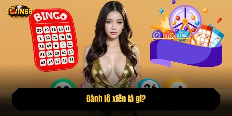 Đánh lô xiên là gì?