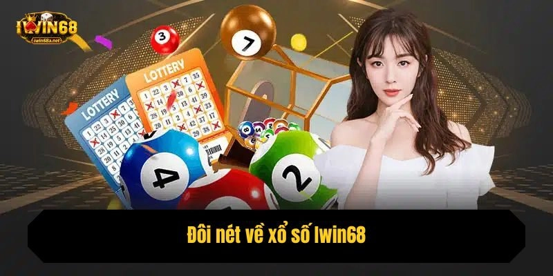 Đôi nét về xổ số Iwin68