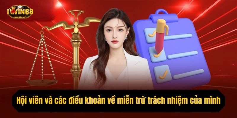 Hội viên và các điều khoản về miễn trừ trách nhiệm của mình