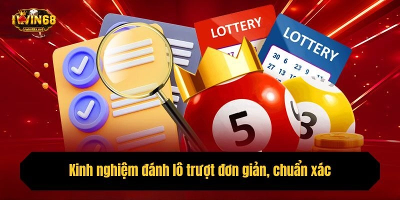 Kinh nghiệm đánh lô trượt đơn giản, chuẩn xác