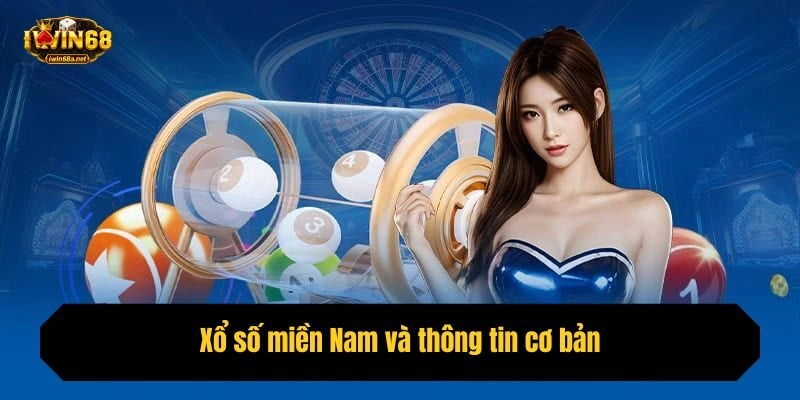 Xổ số miền Nam và thông tin cơ bản